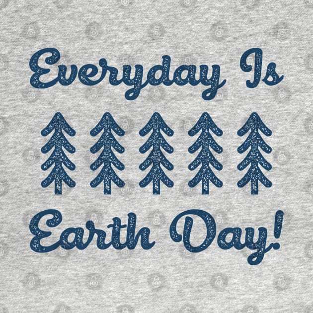 Everyday is Earth Day! by happysquatch